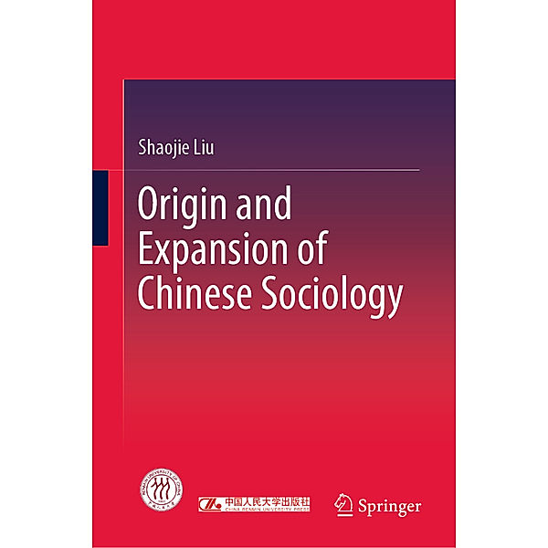 Origin and Expansion of Chinese Sociology, Shaojie Liu