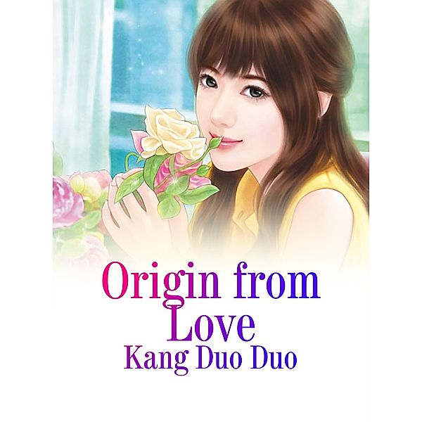 Origin from Love, Kang Duoduo