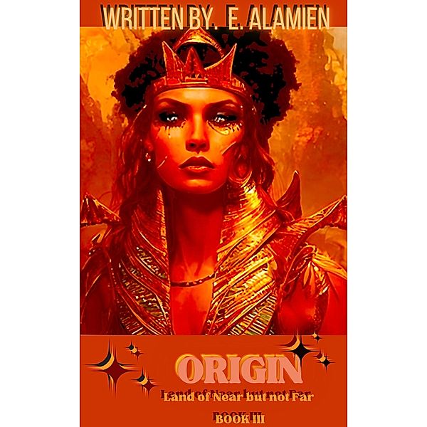  Origin  (Land of Near but Far©¿, #3) / Land of Near but Far©¿, E. Alamien