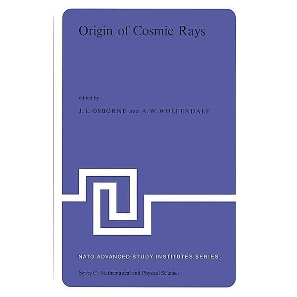 Origin of Cosmic Rays / Nato Science Series C: Bd.14