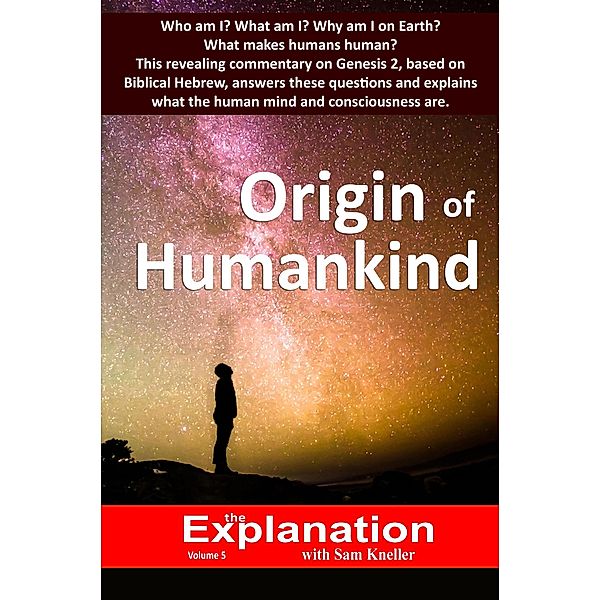 Origin of Humankind (The Explanation, #5) / The Explanation, Sam Kneller