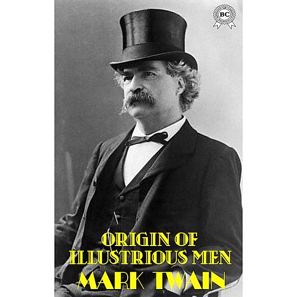 Origin of Illustrious Men, Mark Twain