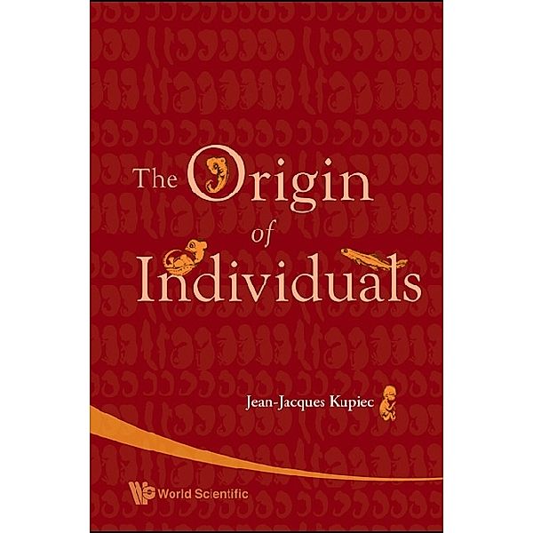 Origin Of Individuals, The, Jean-Jacques Kupiec