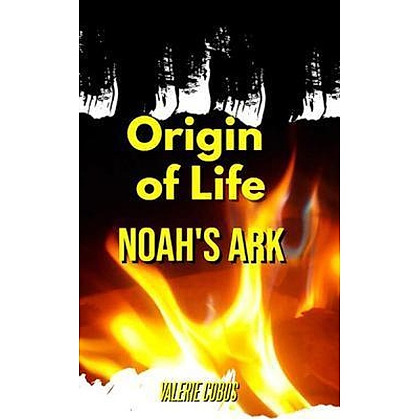Origin of life·Noah's Ark, Valerie Cobos