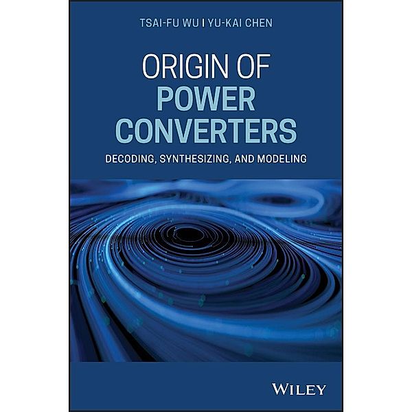Origin of Power Converters, Tsai-Fu Wu, Yu-Kai Chen