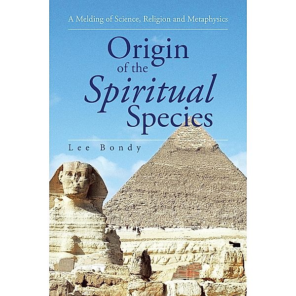Origin of the Spiritual Species, Lee Bondy