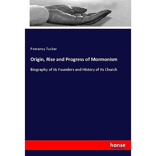 Origin, Rise and Progress of Mormonism, Pomeroy Tucker