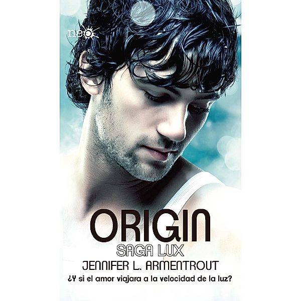 Origin (Saga LUX 4) / Saga LUX Bd.4, Jennifer L. Armentrout