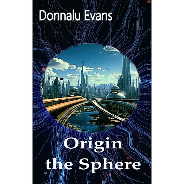 Origin the Sphere, Donnalu Evans