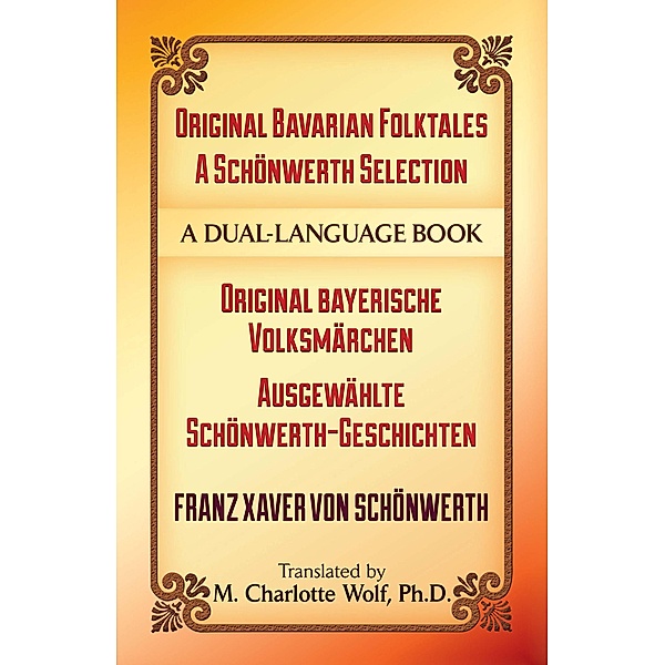 Original Bavarian Folktales: A Schönwerth Selection / Dover Dual Language German, Franz von Schönwerth