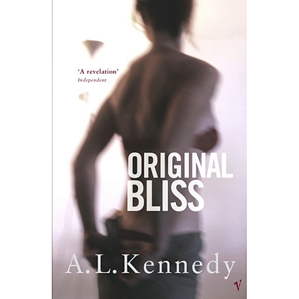 Original Bliss, A. L. Kennedy