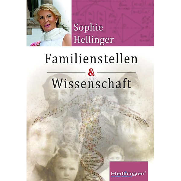 Original Hellinger Familienstellen und Wissenschaft, Sophie Hellinger