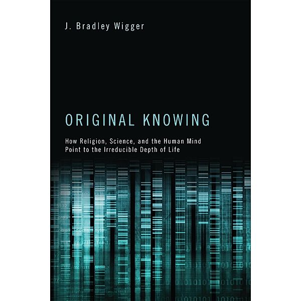 Original Knowing, J. Bradley Wigger