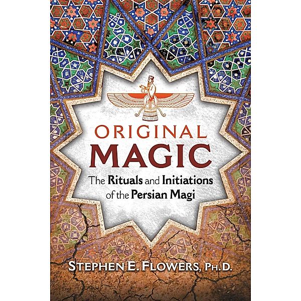 Original Magic / Inner Traditions, Stephen E. Flowers