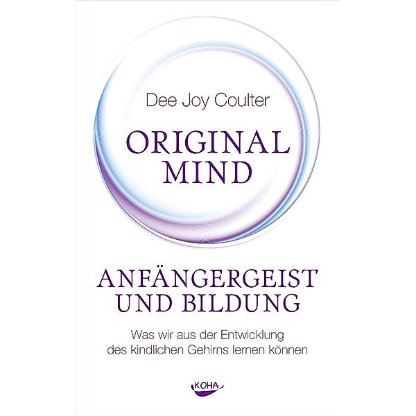 Original Mind - Anfängergeist und Bildung, Dee J. Coulter