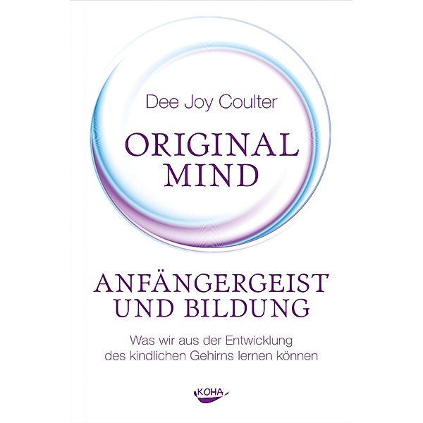 Original Mind - Anfängergeist und Bildung, Dee Joy Coulter