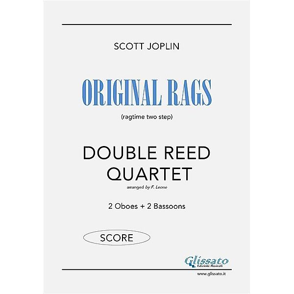 Original Rags - Double Reed Quartet (SCORE), Scott Joplin, Francesco Leone