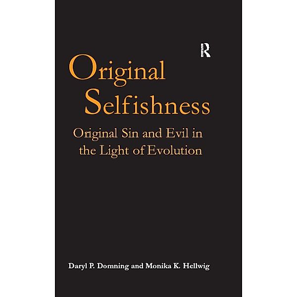 Original Selfishness, Daryl P. Domning, Monika K. Hellwig