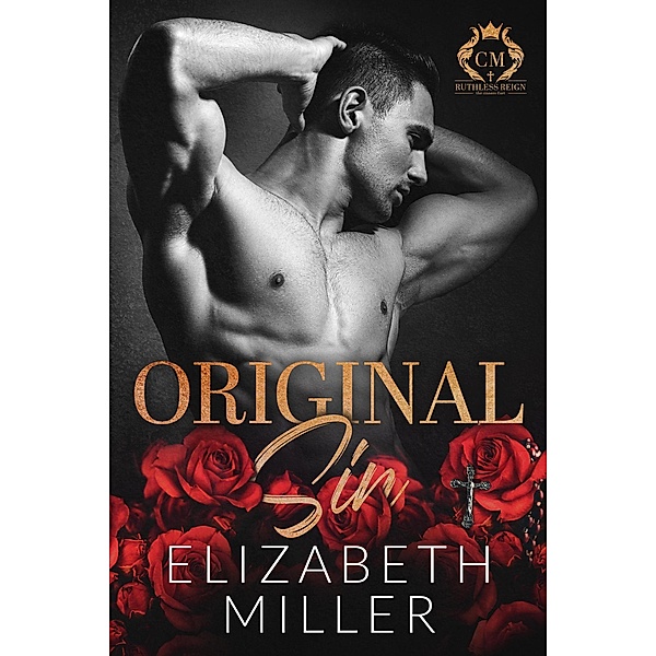 Original Sin, An Organized Crime Romance (The Sinners) / The Sinners, Elizabeth Miller