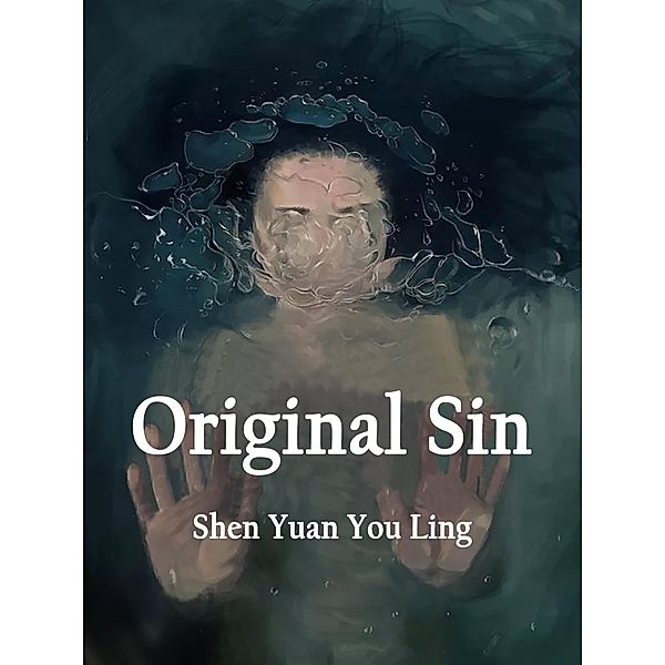 Original Sin / Funstory, Shen YuanYouLing