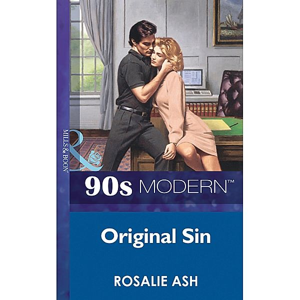 Original Sin (Mills & Boon Vintage 90s Modern), Rosalie Ash
