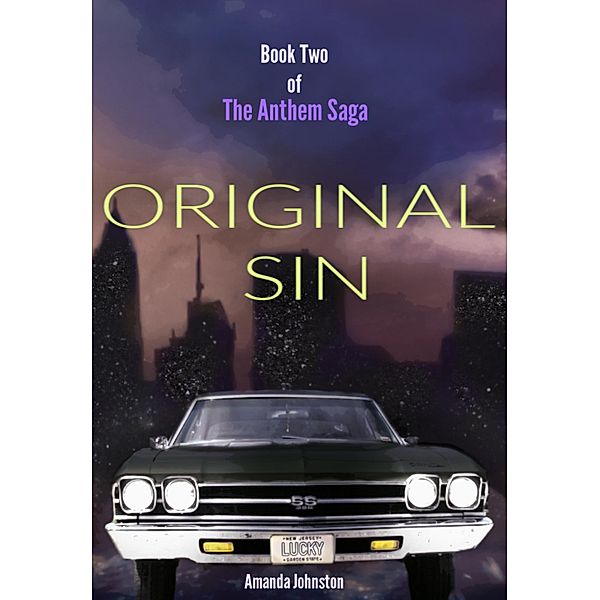 Original Sin (The Anthem Saga, #2) / The Anthem Saga, Amanda Johnston