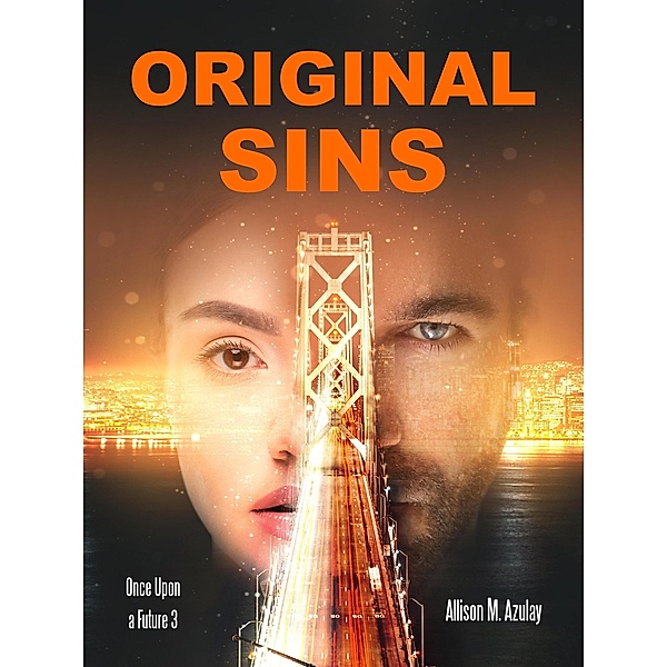 Original Sins (Once Upon A Future, #3) / Once Upon A Future, Allison M. Azulay