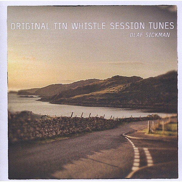 Original Tin Whistle Session Tunes, Olaf Sickmann