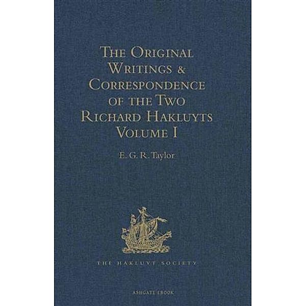 Original Writings and Correspondence of the Two Richard Hakluyts