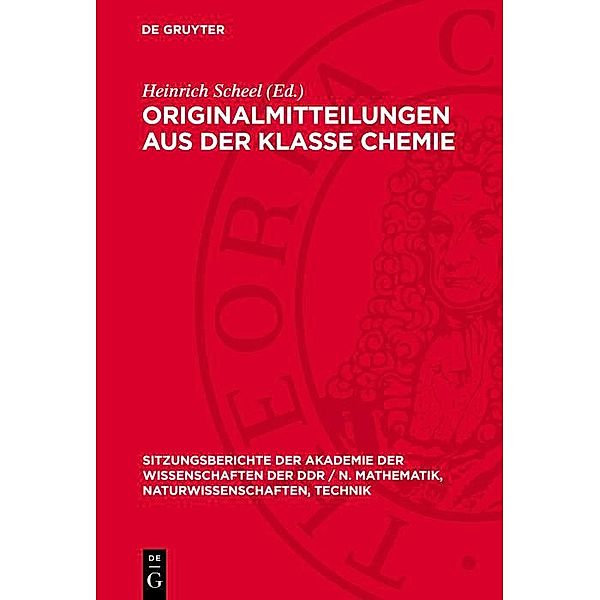 Originalmitteilungen aus der Klasse Chemie / Sitzungsberichte der Akademie der Wissenschaften der DDR / N. Mathematik, Naturwissenschaften, Technik Bd.15