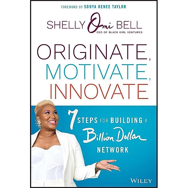 Originate, Motivate, Innovate, Shelly Omilade Bell