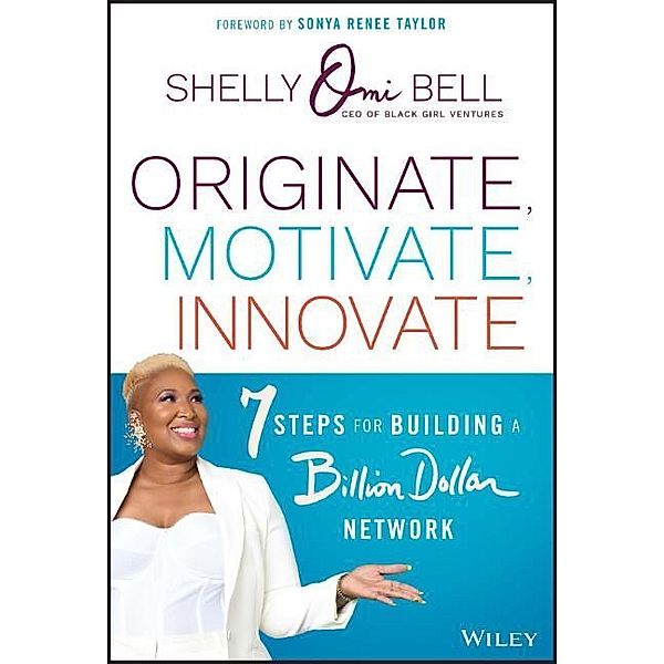 Originate, Motivate, Innovate, Shelly Omilade Bell