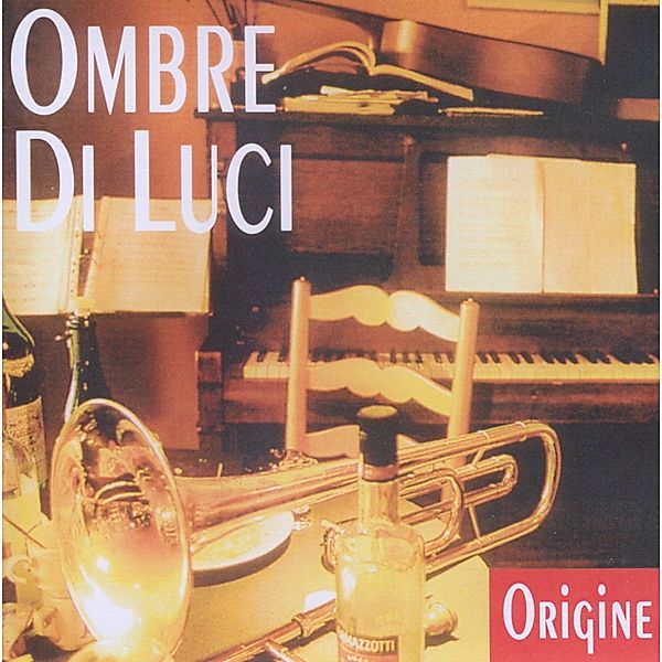 Origine, Ombre di Luci