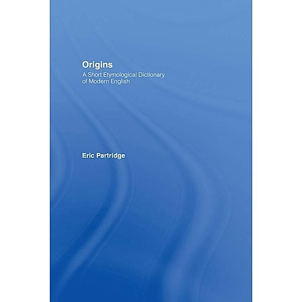 Origins, Eric Partridge