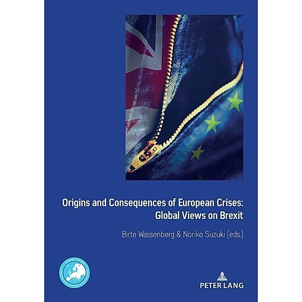 Origins and Consequences of European Crises: Global Views on Brexit