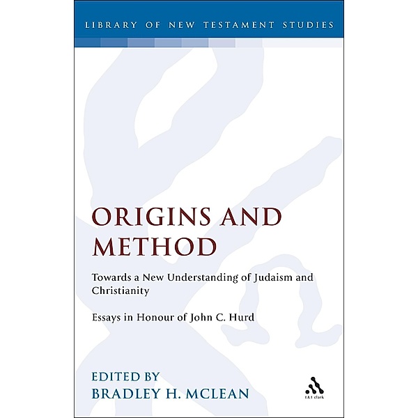 Origins and Method--Towards a New Understanding of Judaism and Christianity