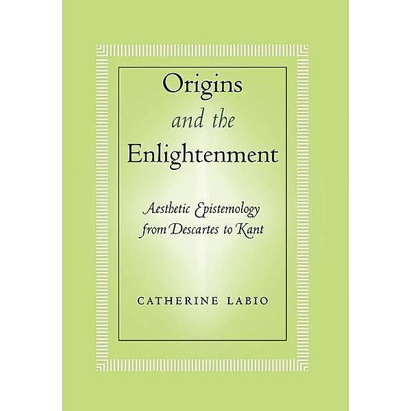 Origins and the Enlightenment, Catherine Labio