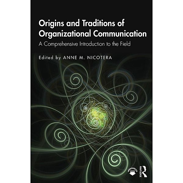 Origins and Traditions of Organizational Communication