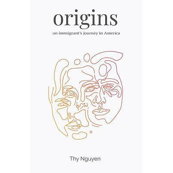 Origins / New Degree Press, Thy Nguyen