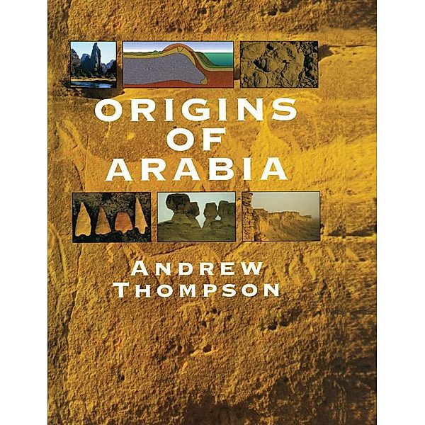 Origins of Arabia, Andrew Thompson