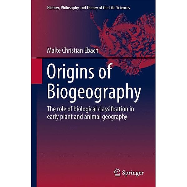Origins of Biogeography, Malte Christian Ebach