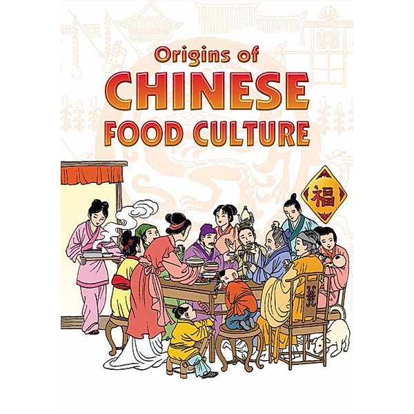 Origins of Chinese Food Culture, Asiapac Editorial