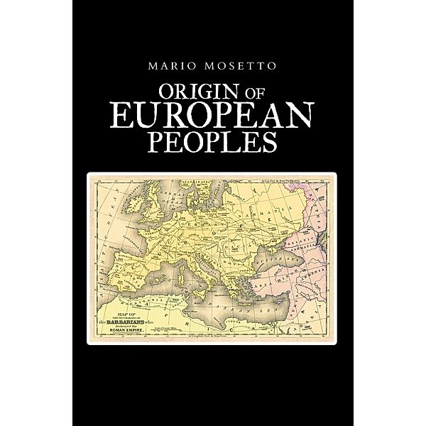 Origins of European Peoples, Mario Mosetto