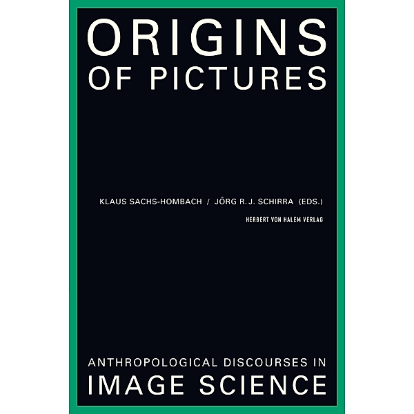 Origins of Pictures, Klaus Sachs-Hombach, Jörg R. J. Schirra
