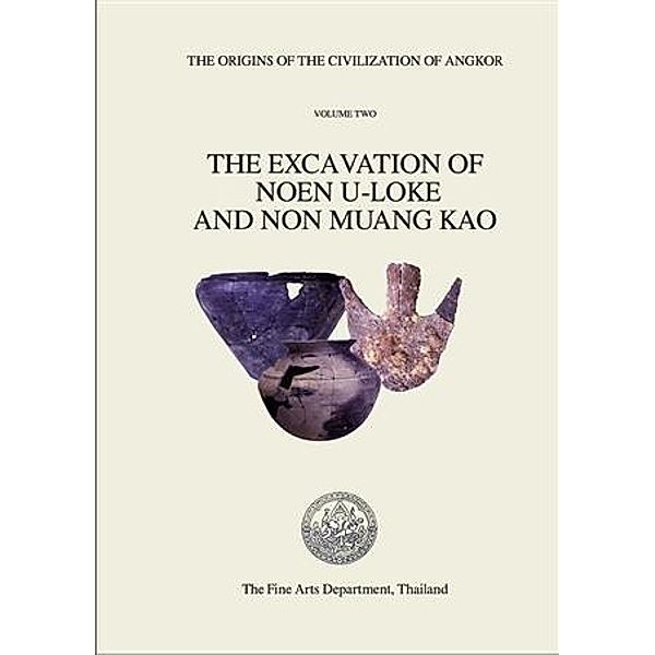 Origins of the Civilization of Angkor volume 2, Charles Higham