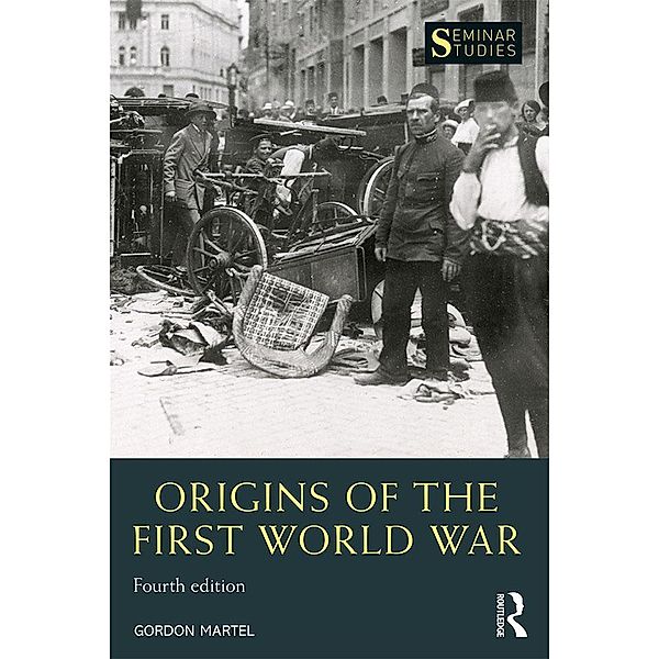 Origins of the First World War, Gordon Martel