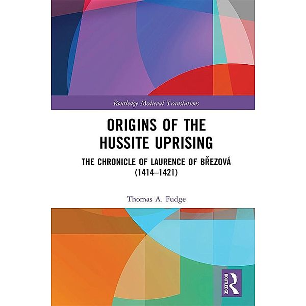 Origins of the Hussite Uprising, Thomas A. Fudge