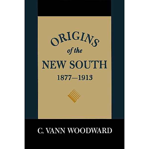 Origins of the New South, 1877-1913 / House of Shadows, C. Vann Woodward
