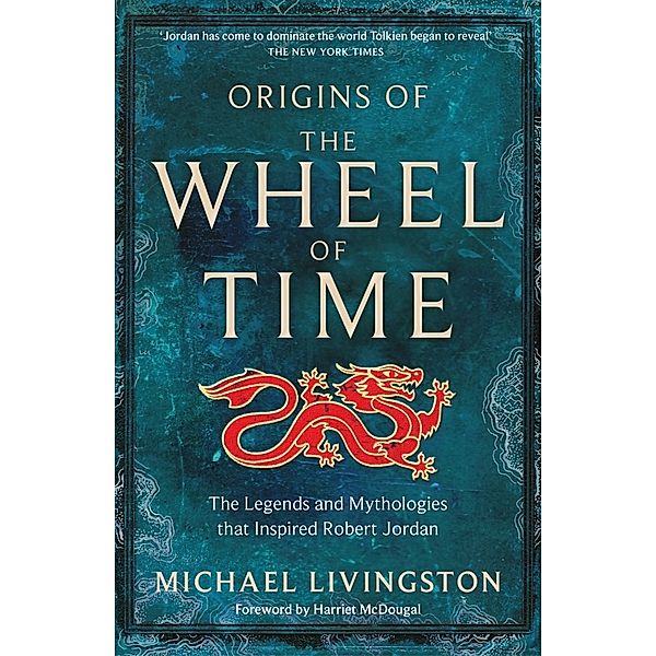 Origins of The Wheel of Time, Michael Livingston