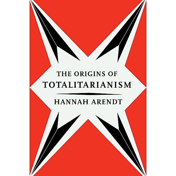 Origins of Totalitarianism, Hannah Arendt